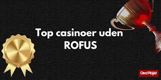 Bedste Casino Uden ROFUS Oplev Spænding Uden Grænser Bedste Casino Uden ROFUS Oplev Spænding Uden Grænser