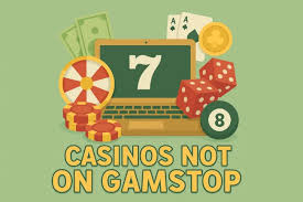 Discovering Online Casinos Not on GamStop